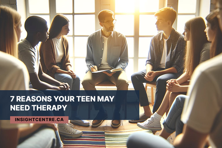7 Reasons Your Teen May Need Therapy