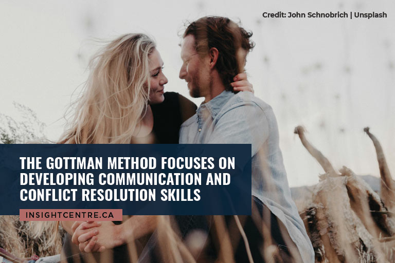 The Gottman Method focuses on developing communication and conflict resolution skills