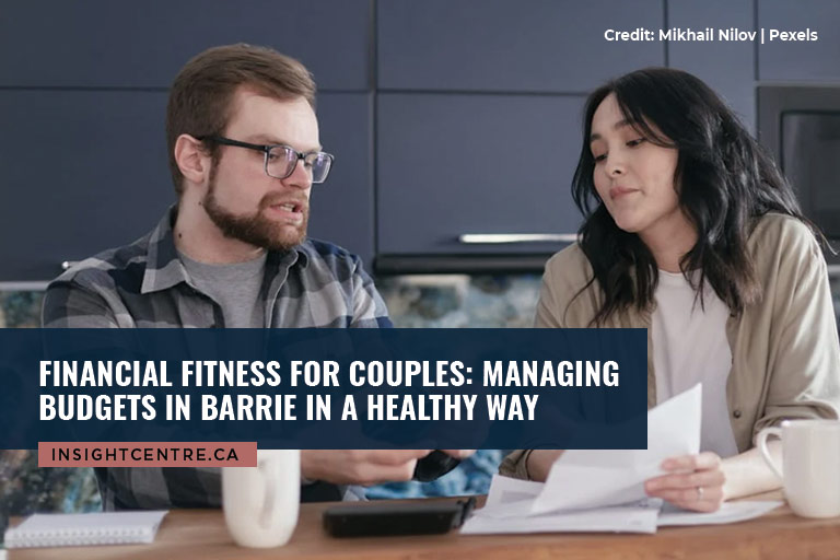 Financial Fitness for Couples: Managing Budgets in Barrie in a Healthy Way