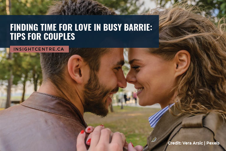 Finding Time for Love in Busy Barrie: Tips for Couples