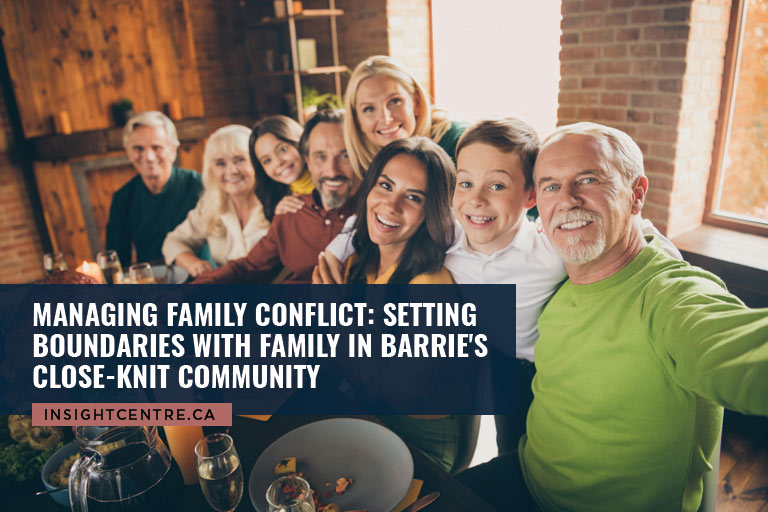 Managing Family Conflict: Setting Boundaries with Family in Barrie’s Close-Knit Community