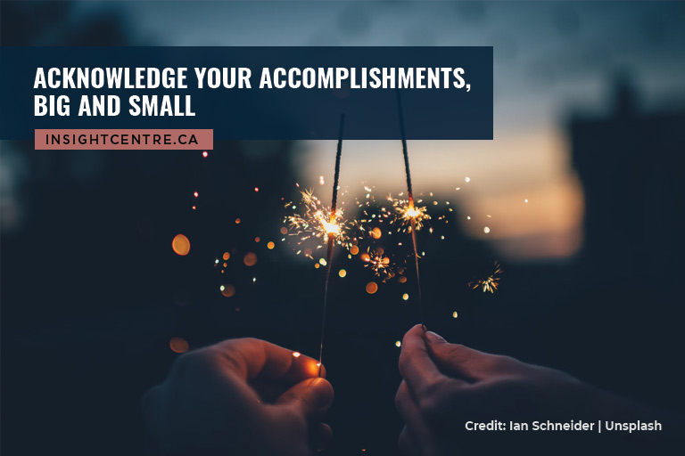 Acknowledge your accomplishments, big and small