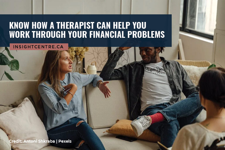 Know how a therapist can help you work through your financial problems