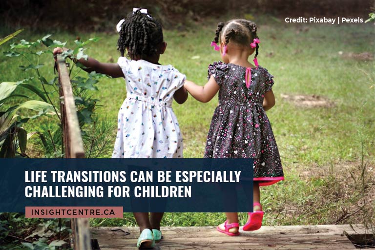 Life transitions can be especially challenging for children