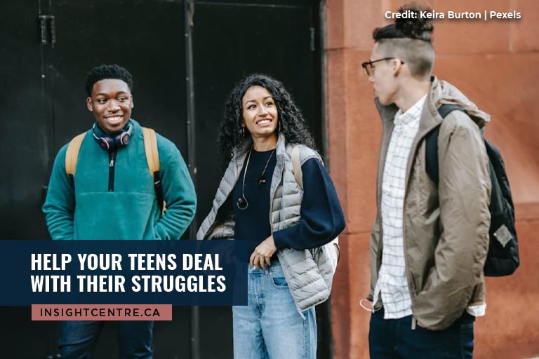 Help your teens deal with their struggles