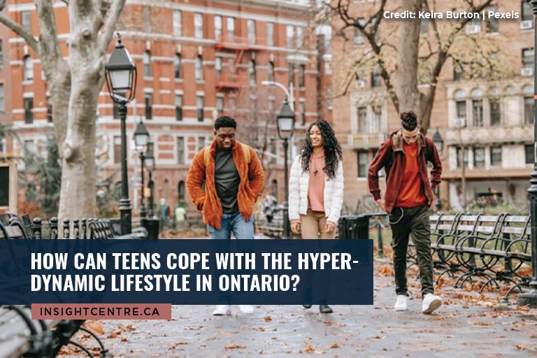 How Can Teens Cope with the Hyper-Dynamic Lifestyle in Ontario?