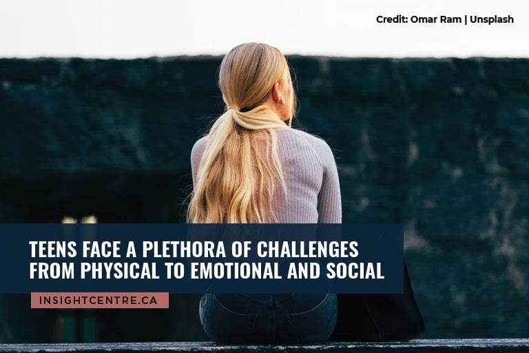 Teens face a plethora of challenges from physical to emotional and social